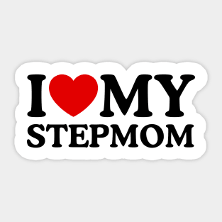 I LOVE MY STEPMOM Sticker